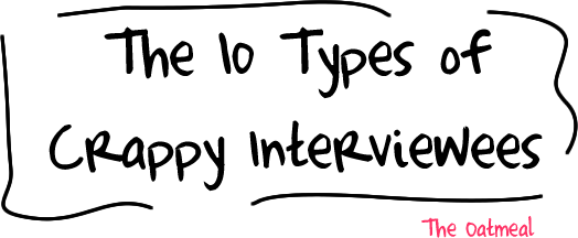 The 10 types of crappy interviewees