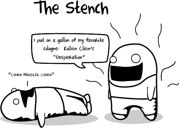 The stench