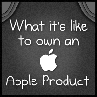 What it's like to own an Apple product