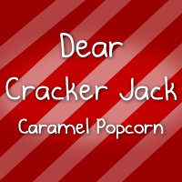 Dear Cracker Jack Caramel Popcorn