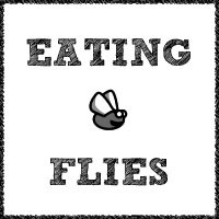 Eating Flies