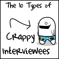 The 10 Types of Crappy Interviewees