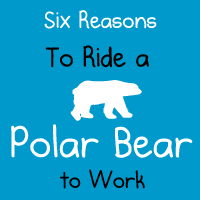 6 Reasons to Ride a Polar Bear to Work