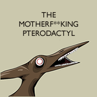 The Motherfucking Pterodactyl
