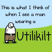 This is what I think of when I see a man wearing a Utilikilt